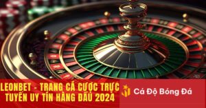 Leonbet Trang cá cược trực tuyến uy tín hàng đầu